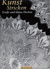 Bertha Schwetter - Kunststricken: Große und kleine Decken