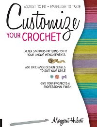 Customize Your Crochet: Adjust to fit, Embellish to Taste