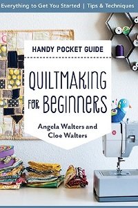 Quiltmaking for Beginners Handy Pocket Guide