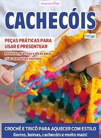 Artesanato Simples Ed.107 Cachecois