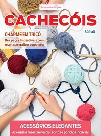 Artesanato Simples Ed.103 Cachecois