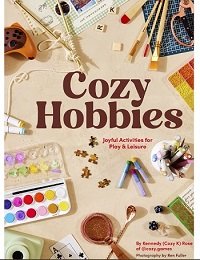 Cozy Hobbies: Joyful Activities for Play & Leisure