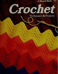 Crochet: Techniques & Projects