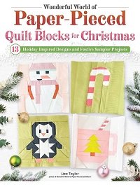 Wonderful World of Paper-Pieced Quilt Blocks for Christmas
